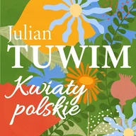 Audiobooki - literatura piękna - Kwiaty polskie Julian Tuwim - miniaturka - grafika 1