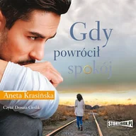 Audiobooki - literatura piękna - Gdy powrócił spokój Aneta Krasińska - miniaturka - grafika 1