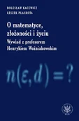 Biografie i autobiografie - Kacewicz Bolesław, Plaskota Leszek O matematyce, złożono$685ci i życiu - miniaturka - grafika 1