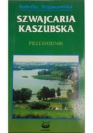 Felietony i reportaże - Szwajcaria Kaszubska Przewodnik - miniaturka - grafika 1