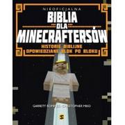 Religia i religioznawstwo - Wydawnictwo św. Stanisława BM Nieoficjalna Biblia dla Minecraftersów - Garret Romines i Christopher Miko - miniaturka - grafika 1