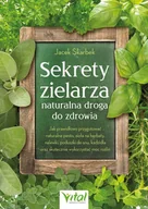 Książki medyczne - Sekrety zielarza - naturalna droga do zdrowia - Jacek Skarbek - książka - miniaturka - grafika 1