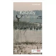Książki podróżnicze - Artur Flaczyński; Malwina Flaczyńska Kaszuby i Bory Tucholskie Travelbook Wydanie 1 - miniaturka - grafika 1