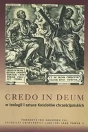 Kulturoznawstwo i antropologia - TOWARZYSTWO NAUKOWE KUL Credo in Deum w teologii i sztuce Kościołów chrześcijańskich praca zbiorowa - miniaturka - grafika 1