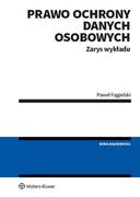 Podręczniki dla szkół wyższych - Prawo ochrony danych osobowych Zarys wykładu Paweł Fajgielski - miniaturka - grafika 1