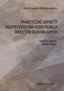 Praktyczne aspekty bezpieczeństwa konstrukcji obiektów budowlanych - Technika - miniaturka - grafika 1