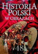 Książki o kulturze i sztuce - Historia Polski w obrazach - miniaturka - grafika 1