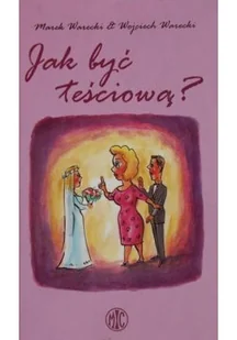 Jak być teściową - Aforyzmy i sentencje - miniaturka - grafika 1