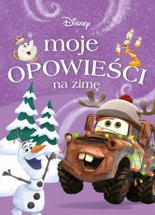 Moje opowieści na zimę. Disney - Baśnie, bajki, legendy - miniaturka - grafika 1