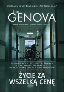 Lisa Genova Życie za wszelką cenę - Proza - miniaturka - grafika 1
