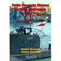 Polska Marynarka Wojenna na Morzu Śródziemnym 1940-1944 - Mariusz Borowiak i Tadeusz Kasperski - Historia świata - miniaturka - grafika 1