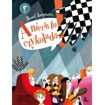 Literatura A niech to czykolada - PAWEŁ BERĘSEWICZ - Baśnie, bajki, legendy - miniaturka - grafika 1