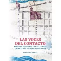 Bravo-García Eva Las voces del contacto. Edición y estudio de las relaciones geográficas de México (siglo XVI) - Powieści i opowiadania - miniaturka - grafika 1