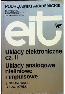 Układy elektroniczne. Część II - Układy analogowe nieliniowe i impulsowe - Jerzy Baranowski, Grzegorz Czajkowski - Technika - miniaturka - grafika 2