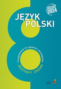 Język polski. Przygotowanie do egzaminu ósmoklasisty. Zestawy zadań. Podstawa programowa 2024 - Pomoce naukowe - miniaturka - grafika 1