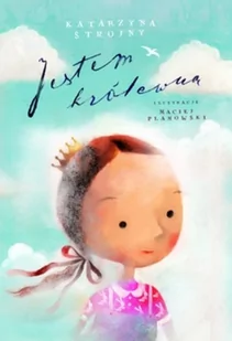 Jestem Królewną Katarzyna Strojny - Powieści i opowiadania - miniaturka - grafika 2