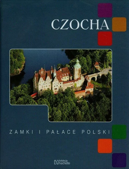 Hachette Livre Czocha Zamki i pałace Polski - Zuzanna Grębecka, Kudelski Robert, Maciej Krawczyk