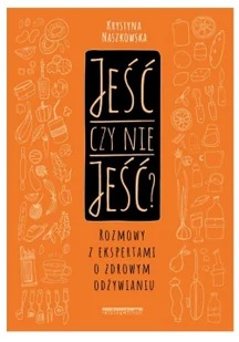 Jeść czy nie jeść$557 - Zdrowie - poradniki - miniaturka - grafika 3