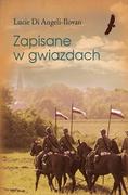 Powieści historyczne i biograficzne - Zysk i S-ka Zapisane w gwiazdach - Di Angeli Ilovan Lucy - miniaturka - grafika 1