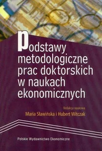 Podstawy metodologiczne prac doktorskich w naukach ekonomicznych - Ekonomia - miniaturka - grafika 1