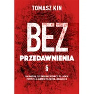 Felietony i reportaże - Ringier Axel Springer Bez przedawnienia - Tomasz Kin - miniaturka - grafika 1