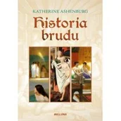 Historia świata - Bellona Historia brudu - Katherine Ashenburg - miniaturka - grafika 1