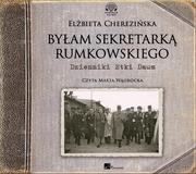 Audiobooki - historia - Aleksandria Byłam sekretarką Rumkowskiego. Dzienniki Etki Daum. Audiobook Elżbieta Cherezińska - miniaturka - grafika 1