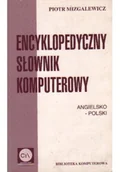 Aplikacje biurowe - Encyklopedyczny Słownik komputerowy angielsko-polski - miniaturka - grafika 1