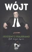Wywiady - Wójt. Jedziemy z frajerami! Całe moje życie - Janusz Wójcik - miniaturka - grafika 1