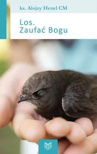 Los Zaufać Bogu Henel Alojzy CM ks.) - Religia i religioznawstwo - miniaturka - grafika 2