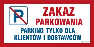 ND060 ZAKAZ PARKOWANIA PARKING TYLKO DLA KLIENTÓW I DOSTAWCÓW, FN - FOLIA SAMOPRZYLEPNA; (300X150MM) - Tablice BHP - miniaturka - grafika 1