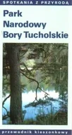 Przewodniki - Park Narodowy Bory Tucholskie - miniaturka - grafika 1
