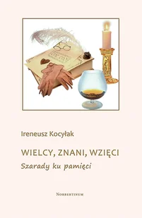 Wielcy, znani, wzięci. Szarady ku pamięci - Aforyzmy i sentencje - miniaturka - grafika 1