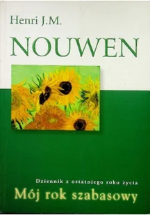 Nouwen Henri J.M. Mój rok szabasowy - Biografie i autobiografie - miniaturka - grafika 2