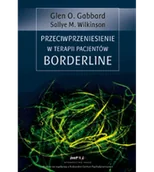 Psychologia - Gabbard Glen O., Wilkinson Sallye M. Przeciwprzeniesienie w terapii pacjentów borderline 978-83-930054-8-2 - miniaturka - grafika 1