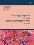 Psychologia - Transdiagnostyczna terapia zaburzeń emocjonalnych dzieci Poradnik - David H. Barlow, Emily L. Bilek, Jamie Sherman A. - miniaturka - grafika 1