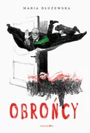 Biografie i autobiografie - Dłużewska Maria Obrońcy - miniaturka - grafika 1