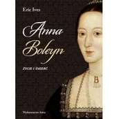 Biografie i autobiografie - Anna Boleyn Życie i śmierć w.2 Nowa - miniaturka - grafika 1