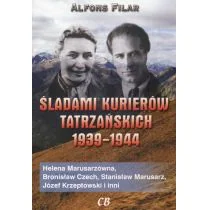 Śladami kurierów tatrzańskich 1939-1944 Alfons Filar - Historia świata - miniaturka - grafika 1