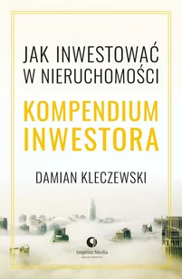 Jak inwestować w nieruchomości. Kompendium inwestora - E-booki - biznes i ekonomia - miniaturka - grafika 1