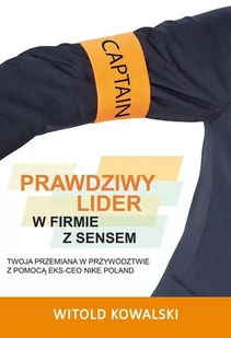 POLIGRAF Prawdziwy lider w firmie z sensem - Witold Kowalski - Biznes - miniaturka - grafika 1