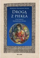 Biografie i autobiografie - Drogą z piekła Fascynacje Kazimierza Boska - miniaturka - grafika 1