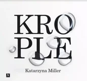 Poezja - Krople - Katarzyna Miller - miniaturka - grafika 1