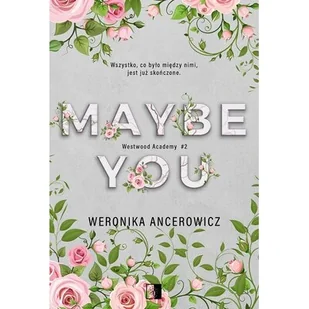 Maybe You. Westwood Academy. Tom 2 - Literatura obyczajowa - miniaturka - grafika 1