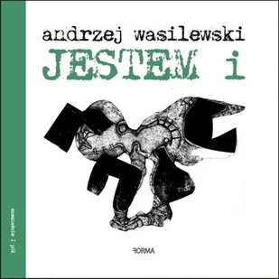 Jestem i Forma Andrzej Wasilewski - Poezja - miniaturka - grafika 2