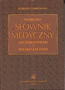 Podręczny Słownik Medyczny Łacińsko-Polski, Polsko-Łaciński - Pozostałe języki obce - miniaturka - grafika 1