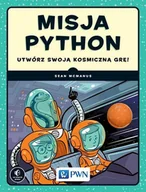 Podstawy obsługi komputera - MCMANUS SEAN MISJA PYTHON UTWÓRZ SWOJĄ KOSMICZNĄ GRĘ - miniaturka - grafika 1