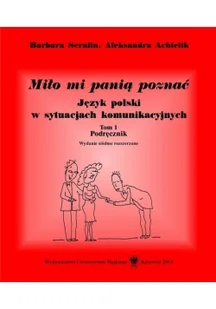 Miło mi panią poznać. Język polski w sytuacjach komunikacyjnych. Podręcznik. Tom 1 - Książki obcojęzyczne do nauki języków - miniaturka - grafika 2