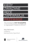 Polityka i politologia - Klaus Bachmann, Katarzyna Decko, Agata Rusek Kiedy zwi$976zane ręce zapewniaj$977 przewagę - miniaturka - grafika 1