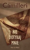 Kryminały - Nie dotykaj mnie - Andrea Camilleri - książka - miniaturka - grafika 1